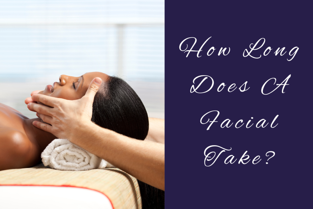 How Long Does A Facial Take By Advanced Skin Care Solutions
